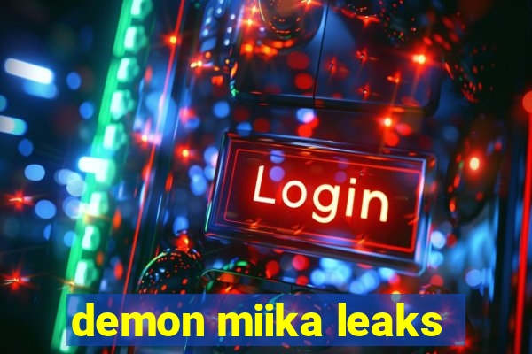 demon miika leaks